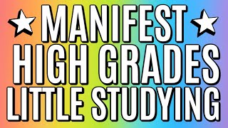 MANIFESTING HIGH GRADES WITH LITTLE STUDYING  subliminals [upl. by Jamin881]