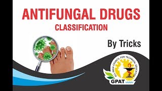 ANTIFUNGAL DRUGS CLASSIFICATION  PHARMACOLOGY  GPAT2020 [upl. by Ameline]