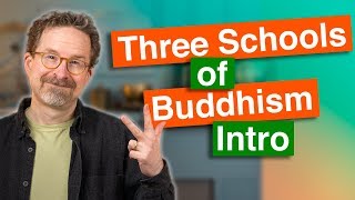 The Three Schools of Buddhism Intro [upl. by Eehtomit703]