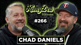 HoneyDew Podcast 266  Chad Daniels [upl. by Muller]