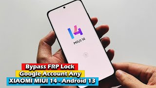 XIAOMI MIUI 14  Android 13 Bypass Google Account FRP Lock Any Devices 2023 [upl. by Zoila241]