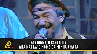 Santanna O Cantador  Tamborete De Forró  Ana Maria  O Nome Da Minha Amada  Forró Popular [upl. by Compte]