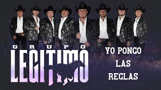 Grupo Legítimo Yo Pongo Las Reglas  Audio Oficial [upl. by Nitsyrk]