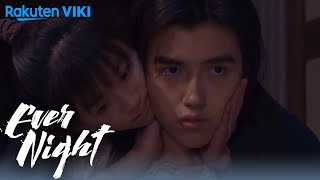 Ever Night  EP29  Sleep Next To Me Eng Sub [upl. by Pattin320]