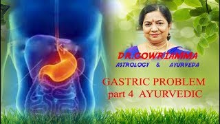 GASTRIC PROBLEM PART 4  AYURVEDIC SOLUTION IN KANNADA  Dr Gowriamma [upl. by Yntirb]