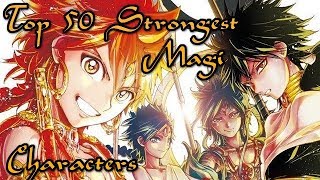 Top 50 Strongest Magi Characters [upl. by Nnayhs]