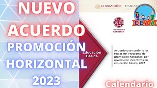 CEAA Calendario Nuevo Acuerdo Promoción Horizontal 2023 Educación Básica USICAMM [upl. by Eyahsal974]