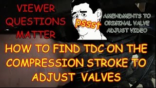 How to find TDC and the compression stroke valve adjustmentViewer Questions matter video [upl. by Wendin]