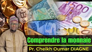 Comprendre la monnaie avec Professeur Cheikh Oumar DIAGNE [upl. by Htaras]