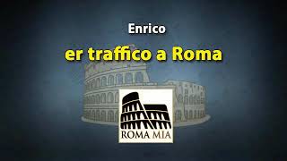 quotEr traffico a Romaquot  Enrico Brignano [upl. by Sowell442]