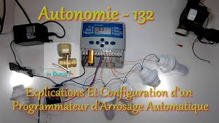 Autonomie  132  Configuration Programmateur dArrosage Automatique [upl. by Beryl]