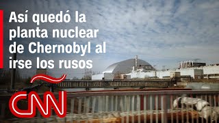 Exclusiva CNN Entramos a Chernobyl y así quedó la planta nuclear tras la salida de tropas rusas [upl. by Adleme]