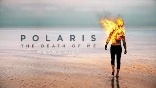 Polaris  Masochist Official Audio Stream [upl. by Graniah]