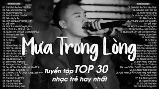 Tuyển Tập Nhạc Việt Hay Nhất Từng Gây Bão Các Bảng Xếp Hạng  Top Hits 30 Nhạc Trẻ Hay Nhất [upl. by Aicirpac346]