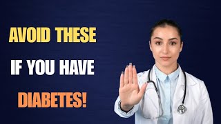 If You STOP eating These 11 Foods 90 of Diabetes Would be REVERSED [upl. by Hayashi]