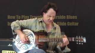 How To Play Traveling Riverside BluesLearn Beginning Slide Guitar And Open G Tuning [upl. by Nanete]