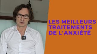 Les meilleurs traitements de lanxiété [upl. by Asaret998]