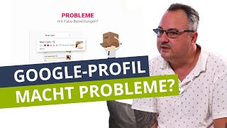 Macht Ihr GoogleUnternehmensprofil ständig Probleme [upl. by Nancy]