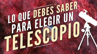 ¿Cómo elegir un TELESCOPIO 🔭 [upl. by Fay]