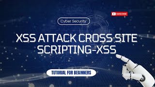 Cyber Security Basics Understanding XSS Attacks CrossSite Scripting for Beginners [upl. by Lach]