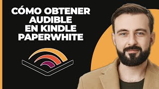 Cómo obtener Audible en Kindle Paperwhite [upl. by Oribella]