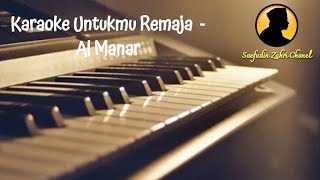 Karaoke Untukmu Remaja  Al Manar [upl. by Assisi]