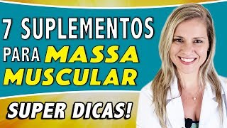 7 Principais Suplementos para Ganhar Massa Muscular DICAS [upl. by Alano915]