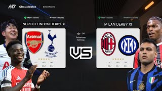 NORTH LONDON DERBY VS MILAN DERBY IN FC25 [upl. by Dielu]