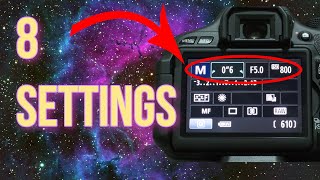 8 Astrophotography DSLR Settings You Need To Know [upl. by Ihtraa]