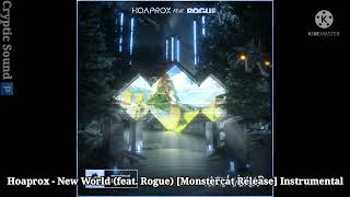 Hoaprox  New World feat Rogue Monstercat Release Instrumental [upl. by Leese]