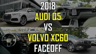 2018 Audi Q5 Prestige vs 2018 Volvo XC60 Inscription Faceoff Comparison [upl. by Yekciv]