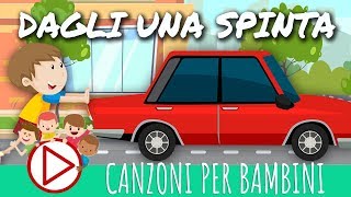 Dagli una spinta 🚗Canzoni per Bambini [upl. by Esmerelda]