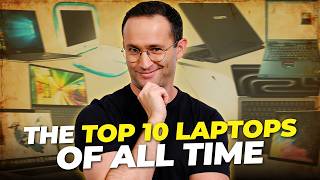 The Top 10 Greatest Laptops EVER Made [upl. by Atsuj]