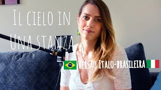 🇧🇷 Il Cielo In Una Stanza 🇮🇹 Cover ItaloBrasiliana [upl. by Toh807]