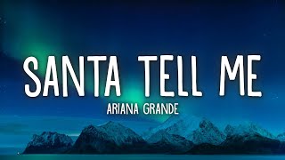 Ariana Grande  Santa Tell Me Lyrics [upl. by Akiret]