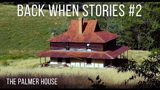 Back When Stories 2  The Palmer House [upl. by Narej]