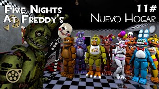 Episodio 11  Nuevo Hogar  Five Nights At Freddys [upl. by Relyuhcs138]