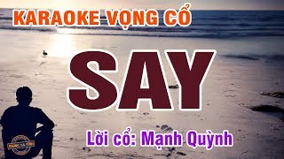 Vọng cổ  Say  Karaoke vọng cổ  Lời cổ Mạnh Quỳnh [upl. by Fredelia]