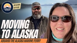 Were Moving North to Alaska  Taking the Ferry from Bellingham North ⛴ [upl. by Chimene]