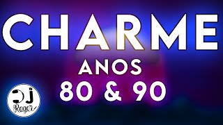 CHARME ANOS 80 amp 90 O PODER DOS BAILES [upl. by Babette]