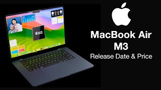 M3 MacBook Air 13 inch Release Date and Price – COMING IN 80 DAYS [upl. by Yecaw]