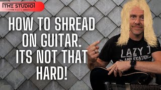 How To Shred On Guitar  Its Not That Hard [upl. by Norword]