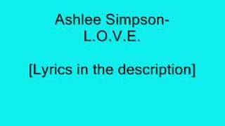 Ashlee SimpsonLOVEWith Lyrics [upl. by Sherj]