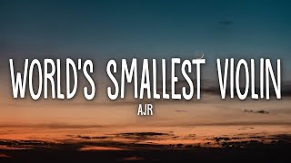 AJR  Worlds Smallest Violin Lyrics [upl. by Ahsitaf]