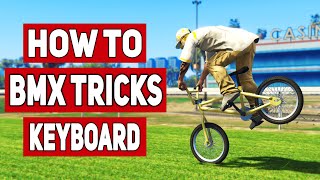 GTA 5  All BMX TRICKS Tutorial Keyboard Version [upl. by Iago]