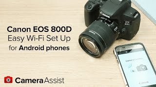 Connect your Canon EOS 800D to your Android phone via WiFi [upl. by Marden681]