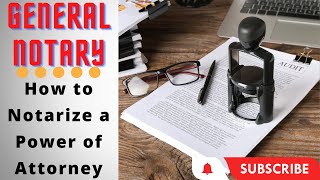 How to Notarize a Power of Attorney for beginners General Notary Documents [upl. by Assennej]