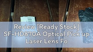 Review Ready Stock SFHD870A Optical Pick up Laser Lens For DVD Mechanism Replacement Parts [upl. by Kleinstein]