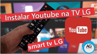 Como baixar e instalar o aplicativo do Youtube na TV LG [upl. by Georas465]