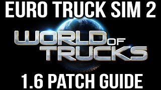 Euro Truck 16 Patch Guide and World of Trucks [upl. by Viki]